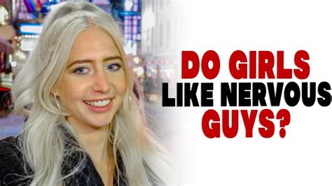 Do Girls Like Nervous Guys Youtube