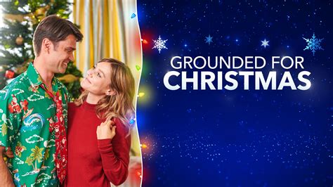 Grounded For Christmas 2019 Az Movies