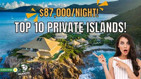Top 10 The Worlds Most Expensive Private Islands Youtube