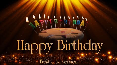 Happy Birthday Song Classic Version The Best Happy Birthday Song Traditional Classic Version