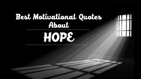 Inspirational Quotes About Hope Best Motivational Videos