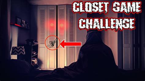Whats In The Closet Closet Game Challenge At 3 Am Dont Leave The