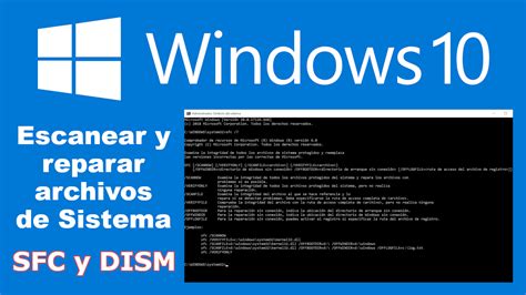 Reparar Los Archivos De Sistema De Windows 10 Sfc Y Dism