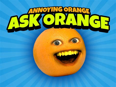 Jp Annoying Orange Ask Orangeを観る Prime Video