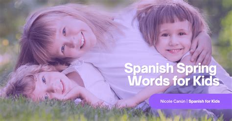 Spanish Spring Words For Kids Free Lesson