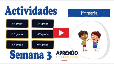 Aprendo En Casa SEMANA 3 Actividades Para 1 A 6 De PRIMARIA YouTube