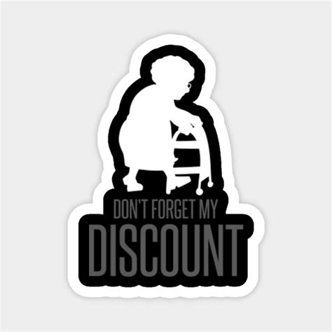 Dont Forget My Discount Funny Old People Vintage Magnes Teepublic Pl