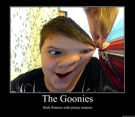People are standing up for johnny depp with these 40 memes while others disagree 50 of the best. the goonies sloth returns with jimmy neutron ...