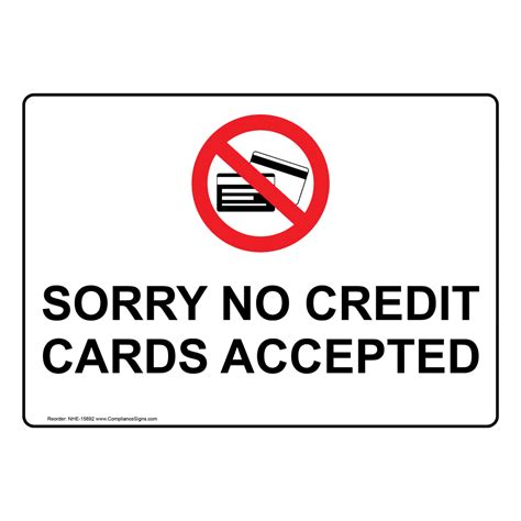 Putting a credit card on ice can prevent you from overspending, but don't forget it exists. Sorry No Credit Cards Accepted Symbol Sign NHE-15692 Payment Policies
