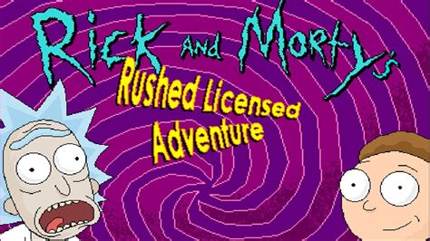 Rick And Morty Rushed Licensed Adventure Youtube