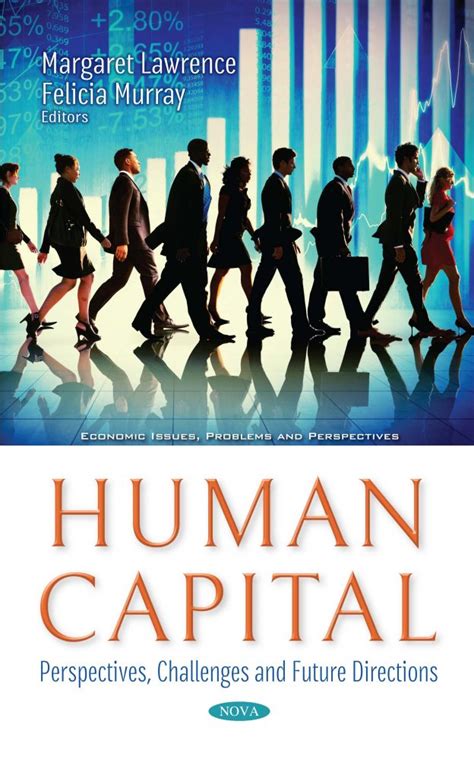 Human Capital Perspectives Challenges And Future Directions Nova