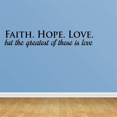 Wall Decal Faith Hope And Love The Greatest Is Love