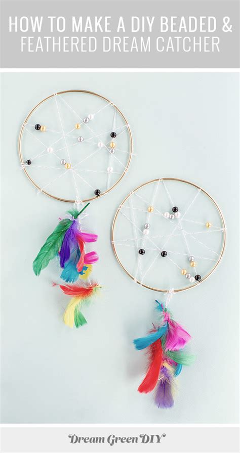 How To Make A Diy Beaded And Feathered Dream Catcher Dream Green Diy