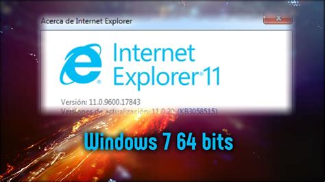 Instalar Internet Explorer 11 En Windows 7 De 64 Bits Youtube