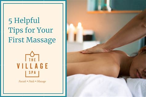 5 Helpful Tips For Your First Massage The Village Spa