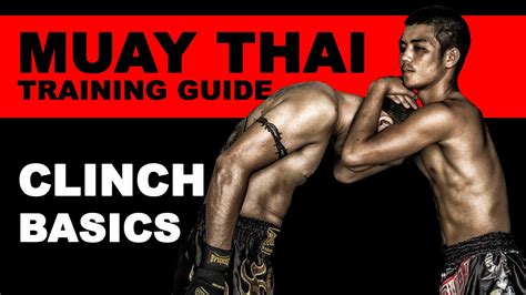 Clinch In Muay Thai Basics Muay Thai Training Guide Beginners To