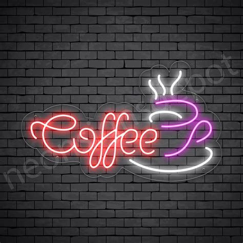 Coffee Neon Sign Coffee Cup Neon Signs Depot