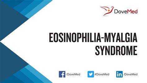 Eosinophilia Myalgia Syndrome