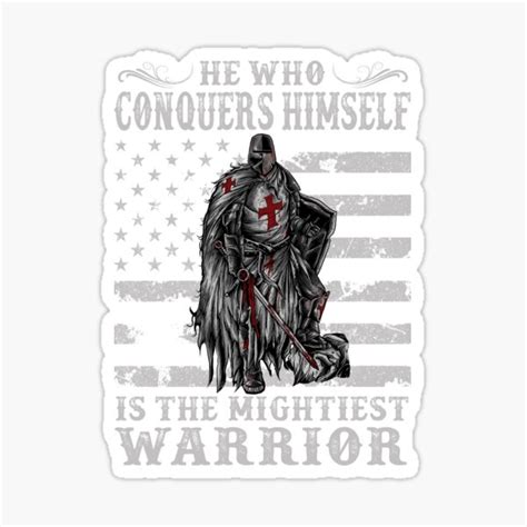 He Who Conquers Himself Is The Mightiest Warrior Sticker For Sale By