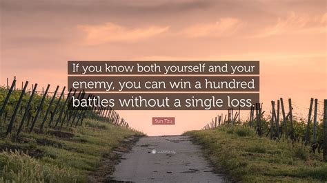 Sun Tzu Quote If You Know Both Yourself And Your Enemy You Can Win A