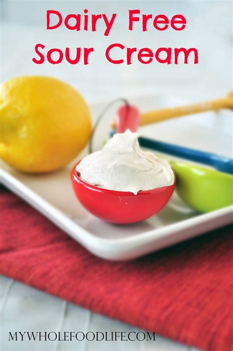 Dairy Free Sour Cream Recipe My Whole Food Life