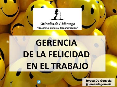 Gerencia de la felicidad en el trabajo by Miradas de Liderazgo - Issuu