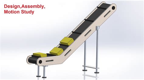 Solidworks Tutorial Elevating Conveyor Design Assembly And Motion