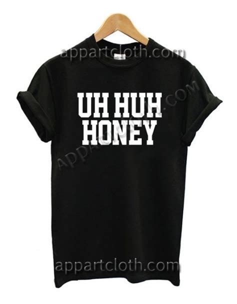 uh huh honey t shirt adult unisex size s 2xl