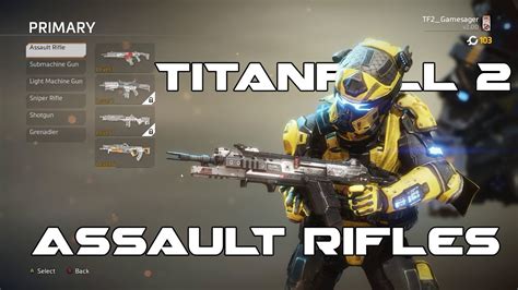Titanfall 2 Weapons Guide How To Use Assault Rifles Youtube