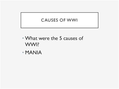 What Were The 5 Causes Of Wwi Mania Ppt Download