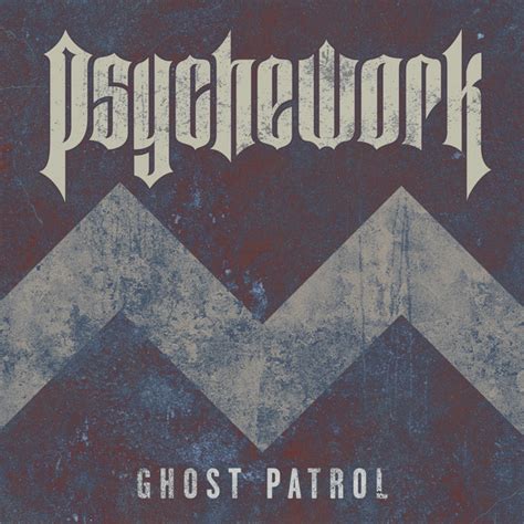 Ghost Patrol Single De Psychework Spotify