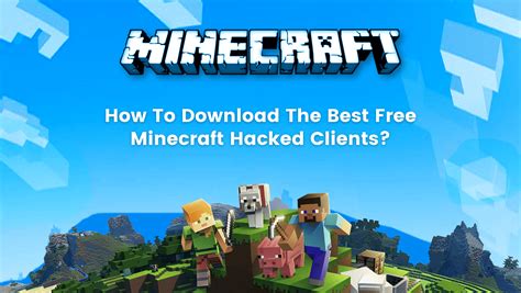 How To Download The Best Free Minecraft Hacked Clients In 2022