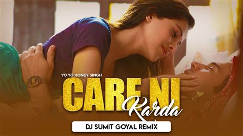 Care Ni Krda Club Remix Dj Sumit Goyal Rajkumar Rao Nushrat Bharucha Yo Yo Honey Singh