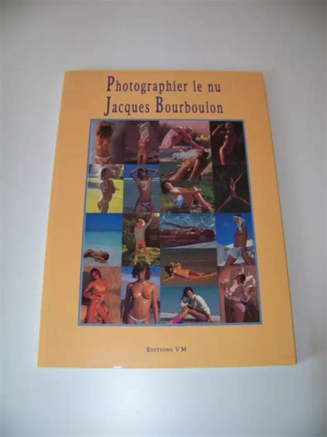 Photographier Le Nu Jacques Bourboulon Top Eur