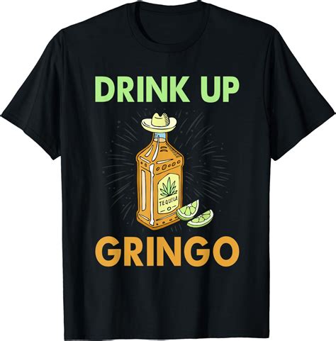 Drink It Up Gringo Funny Mens Cinco De Mayo T Shirt