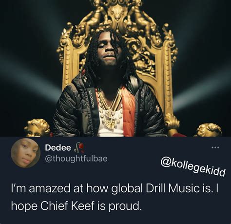 Kollege Kidd On Twitter Did Chief Keef Make Drill Music Global