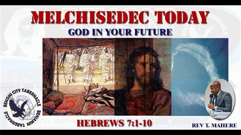 030419e Melchisedec Today Rev T Mahere YouTube