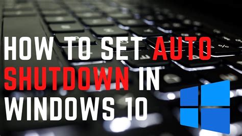 How To Set Auto Shutdown In Windows 10 Easy Youtube