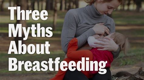 Three Myths About Breastfeeding Youtube