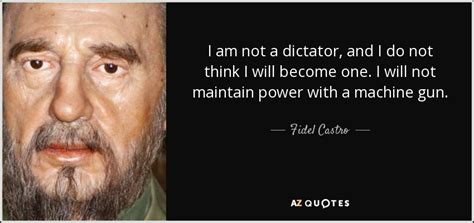 The squandering of oil and gas is associated with one of the greatest tragedies, not in the least resolved, which is suffered by humankind: Fidel Castro quote: I am not a dictator, and I do not think...