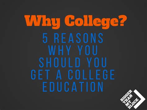 5 Reasons You Should Go To College By Bigger Than My Block Medium