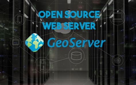 Open Source Server GeoServer Spatial Post