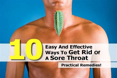 10 Easy And Effective Ways To Get Rid Of A Sore Throat