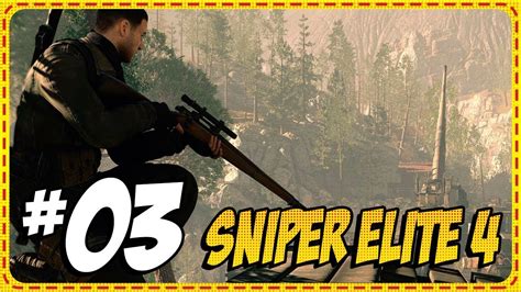 Sniper Elite 4 03 Aldeia De Bitanti Youtube