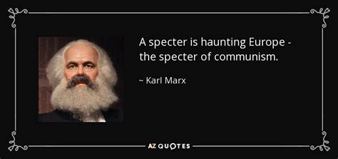 Karl Marx Quote A Specter Is Haunting Europe The Specter Of Communism