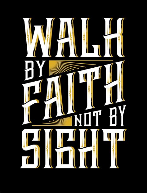 He knows your name and he knows your need. "For we walk by faith, not by sight." 2 Corinthians 5:7. Buy this design in a T shirt at https ...