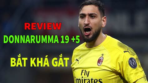 2 days ago · trong đó, thủ môn donnarumma có ba trận giữ sạch lưới, chơi 719 phút cùng chín pha cứu thua ngoạn mục. NHM REVIEW | Thủ Môn DONNARUMMA 19 +5 - Tài Không Đợi Tuổi ...
