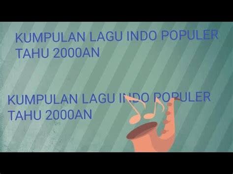 Kumpulan Lagu Indo Populer Tahun 200an YouTube