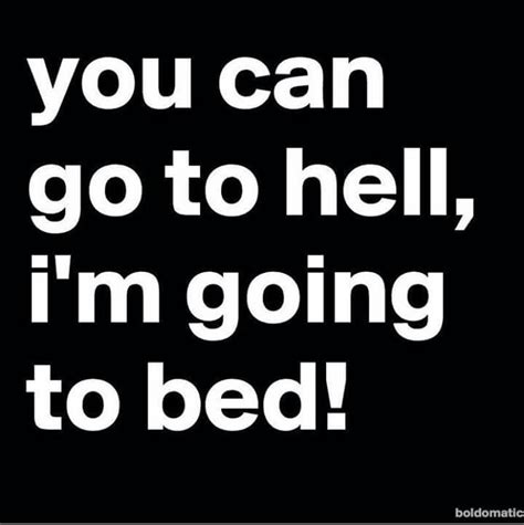 going to bed funny quotes funny insults funny words