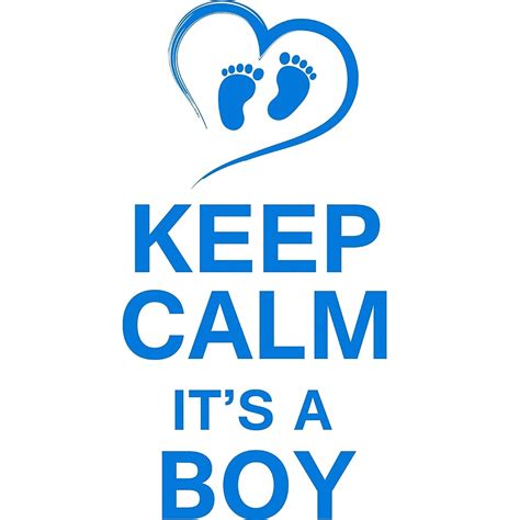 Keep Calm Its A Boy By Pix Graphic Redbubble